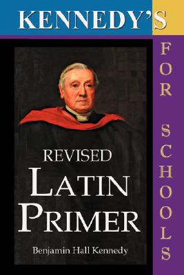 Seller image for Kennedy's Revised Latin Primer (Paperback or Softback) for sale by BargainBookStores