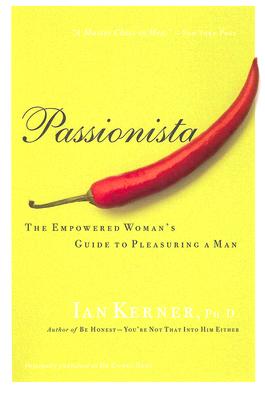 Imagen del vendedor de Passionista: The Empowered Woman's Guide to Pleasuring a Man (Paperback or Softback) a la venta por BargainBookStores