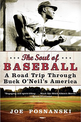 Seller image for The Soul of Baseball: A Road Trip Through Buck O'Neil's America (Paperback or Softback) for sale by BargainBookStores