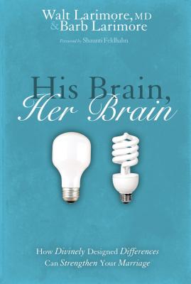 Bild des Verkufers fr His Brain, Her Brain: How Divinely Designed Differences Can Strengthen Your Marriage (Paperback or Softback) zum Verkauf von BargainBookStores