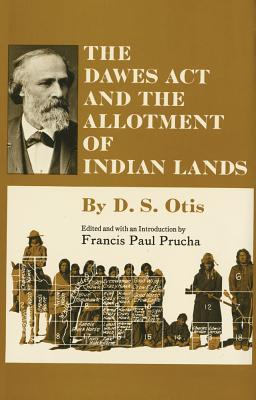 Image du vendeur pour The Dawes ACT and the Allotment of Indian Lands (Paperback or Softback) mis en vente par BargainBookStores