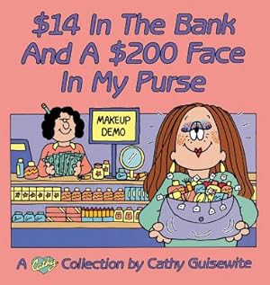 Image du vendeur pour $14 in the Bank and a $200 Face in My Purse (Paperback or Softback) mis en vente par BargainBookStores