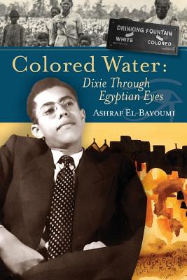 Seller image for Colored Water: Dixie Through Egyptian Eyes (Paperback or Softback) for sale by BargainBookStores