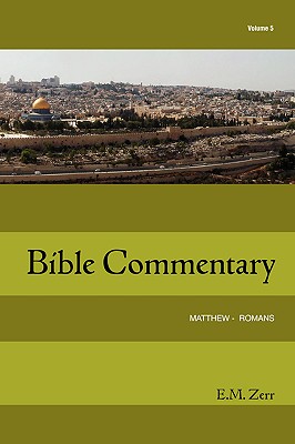 Immagine del venditore per Zerr Bible Commentary Vol. 5 Matthew - Romans (Paperback or Softback) venduto da BargainBookStores