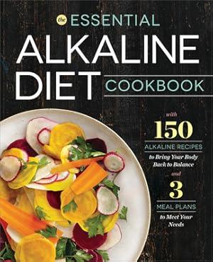 Bild des Verkufers fr Essential Alkaline Diet Cookbook: 150 Alkaline Recipes to Bring Your Body Back to Balance (Paperback or Softback) zum Verkauf von BargainBookStores