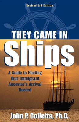 Seller image for They Came in Ships: A Guide to Finding Your Immigrant Ancestor's Arrival Record (Hardback or Cased Book) for sale by BargainBookStores
