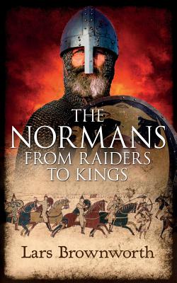 Seller image for The Normans: From Raiders to Kings (Paperback or Softback) for sale by BargainBookStores