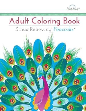 Bild des Verkufers fr Adult Coloring Book: Stress Relieving Peacocks (Paperback or Softback) zum Verkauf von BargainBookStores
