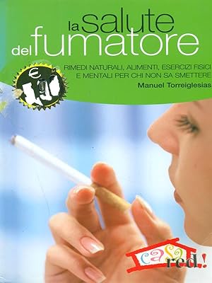 Bild des Verkufers fr La salute del fumatore zum Verkauf von Librodifaccia