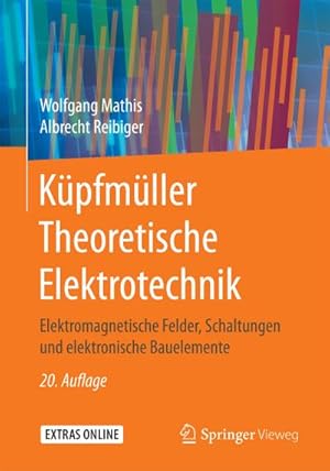 Bild des Verkufers fr Kpfmller Theoretische Elektrotechnik : Elektromagnetische Felder, Schaltungen und elektronische Bauelemente zum Verkauf von AHA-BUCH GmbH