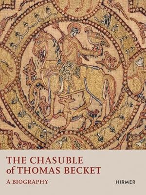 Bild des Verkufers fr The Chasuble of Thomas Becket : A Biography zum Verkauf von AHA-BUCH GmbH