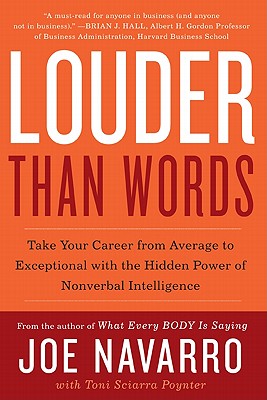 Imagen del vendedor de Louder Than Words: Take Your Career from Average to Exceptional with the Hidden Power of Nonverbal Intelligence (Paperback or Softback) a la venta por BargainBookStores