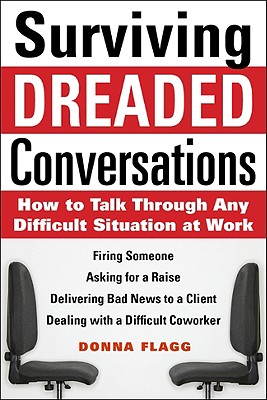 Immagine del venditore per Surviving Dreaded Conversations: How to Talk Through Any Difficult Situation at Work (Paperback or Softback) venduto da BargainBookStores