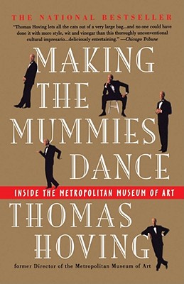 Seller image for Making the Mummies Dance: Inside the Metropolitan Museum of Art (Paperback or Softback) for sale by BargainBookStores