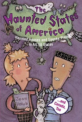 Immagine del venditore per The Haunted States of America.: Haunted Houses and Spooky Places in All 50 States.and Canada, Too! (Paperback or Softback) venduto da BargainBookStores