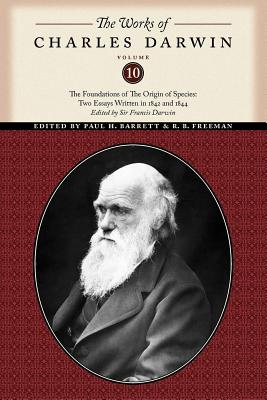 Imagen del vendedor de The Works of Charles Darwin, Volume 10: The Foundations of the Origin of the Species: Two Essays Written in 1842 and 1844 (Paperback or Softback) a la venta por BargainBookStores