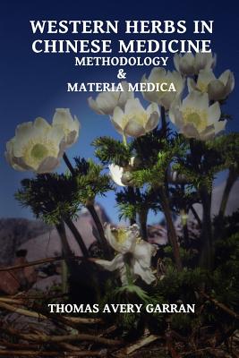 Immagine del venditore per Western Herbs in Chinese Medicine: Methodology and Materia Medica (Paperback or Softback) venduto da BargainBookStores