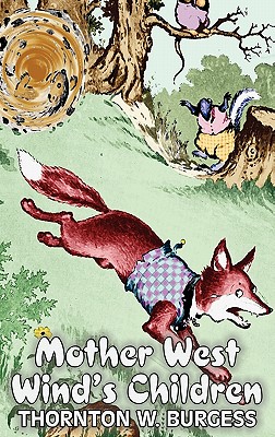 Image du vendeur pour Mother West Wind's Children by Thornton Burgess, Fiction, Animals, Fantasy & Magic (Hardback or Cased Book) mis en vente par BargainBookStores