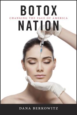 Image du vendeur pour Botox Nation: Changing the Face of America (Paperback or Softback) mis en vente par BargainBookStores