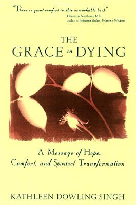Imagen del vendedor de Grace in Dying: A Message of Hope, Comfort and Spiritual Transformation (Paperback or Softback) a la venta por BargainBookStores