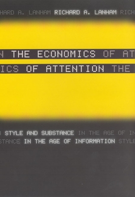 Seller image for The Economics of Attention: Style and Substance in the Age of Information (Paperback or Softback) for sale by BargainBookStores
