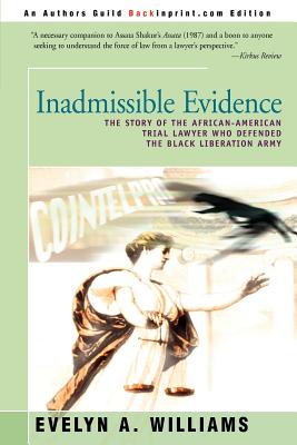 Seller image for Inadmissible Evidence: The Story of the African-American Trial Lawyer Who Defended the Black Liberation Army (Paperback or Softback) for sale by BargainBookStores