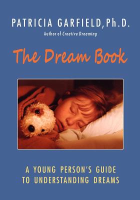 Imagen del vendedor de The Dream Book: A Young Person's Guide to Understanding Dreams (Paperback or Softback) a la venta por BargainBookStores