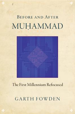 Image du vendeur pour Before and After Muhammad: The First Millennium Refocused (Paperback or Softback) mis en vente par BargainBookStores