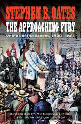 Seller image for The Approaching Fury: Voices of the Storm, 1820-1861 (Paperback or Softback) for sale by BargainBookStores