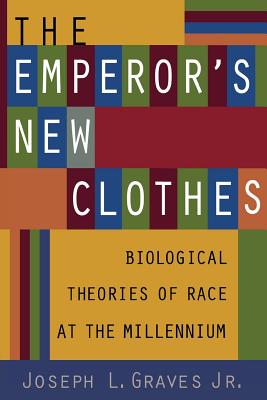 Seller image for The Emperor's New Clothes: Biological Theories of Race at the Millennium (Paperback or Softback) for sale by BargainBookStores