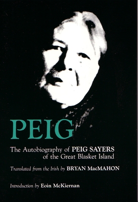 Image du vendeur pour Peig: The Autobiography of Peig Sayers of the Great Blasket Island (Paperback or Softback) mis en vente par BargainBookStores