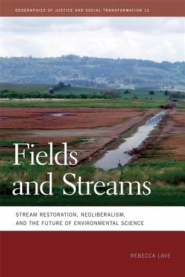 Seller image for Fields and Streams: Stream Restoration, Neoliberalism, and the Future of Environmental Science (Paperback or Softback) for sale by BargainBookStores