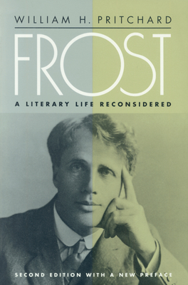 Seller image for Frost: A Literary Life Reconsidered, Second Edition with a New Preface (Paperback or Softback) for sale by BargainBookStores