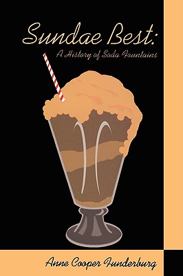 Imagen del vendedor de Sundae Best: History of Soda Fountains (Paperback or Softback) a la venta por BargainBookStores