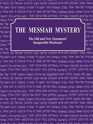 Seller image for The Messiah Mystery: The Old and New Testaments' Inseparable Disclosure (Paperback or Softback) for sale by BargainBookStores