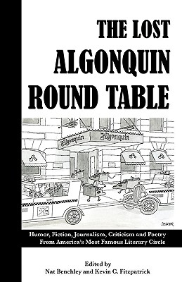 Immagine del venditore per The Lost Algonquin Round Table: Humor, Fiction, Journalism, Criticism and Poetry from America's Most Famous Literary Circle (Paperback or Softback) venduto da BargainBookStores