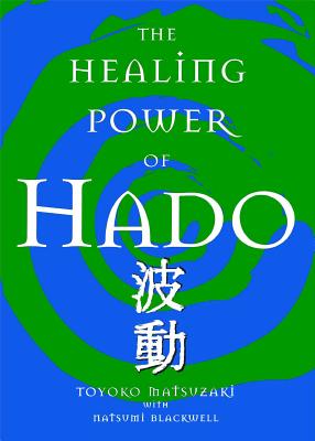 Seller image for The Healing Power of Hado (Paperback or Softback) for sale by BargainBookStores