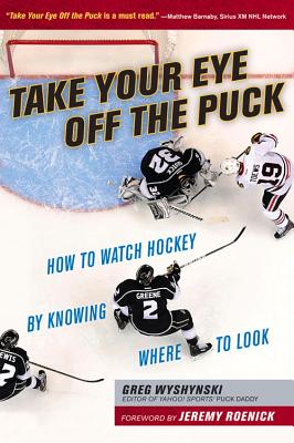 Seller image for Take Your Eye Off the Puck (Paperback or Softback) for sale by BargainBookStores