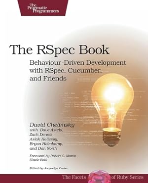 Seller image for The RSpec Book: Behaviour-Driven Development with RSpec, Cucumber, and Friends (Paperback or Softback) for sale by BargainBookStores