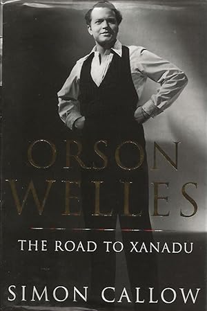 Seller image for Orson Welles - the Road to Xanadu for sale by Badger Books