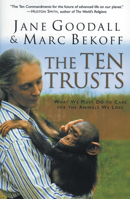 Imagen del vendedor de The Ten Trusts: What We Must Do to Care for the Animals We Love (Paperback or Softback) a la venta por BargainBookStores