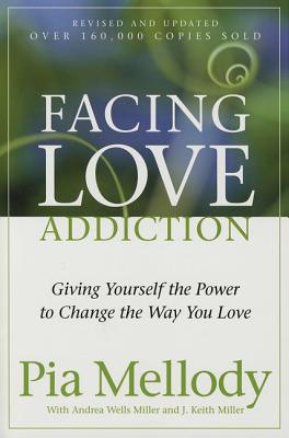 Seller image for Facing Love Addiction: Giving Yourself the Power to Change the Way You Love (Paperback or Softback) for sale by BargainBookStores