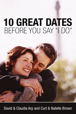 Imagen del vendedor de 10 Great Dates Before You Say 'i Do' (Paperback or Softback) a la venta por BargainBookStores