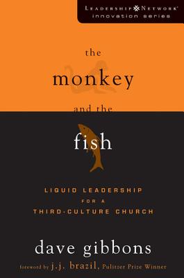 Seller image for The Monkey and the Fish: Liquid Leadership for a Third-Culture Church (Paperback or Softback) for sale by BargainBookStores