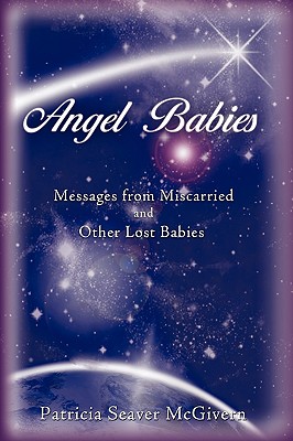 Image du vendeur pour Angel Babies: Messages from Miscarried and Other Lost Babies (Paperback or Softback) mis en vente par BargainBookStores