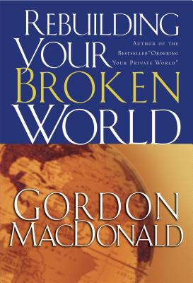 Imagen del vendedor de Rebuilding Your Broken World (Paperback or Softback) a la venta por BargainBookStores