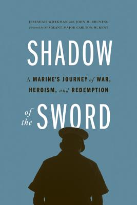 Seller image for Shadow of the Sword: A Marine's Journey of War, Heroism, and Redemption (Paperback or Softback) for sale by BargainBookStores