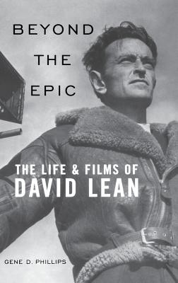 Seller image for Beyond the Epic: The Life and Films of David Lean (Hardback or Cased Book) for sale by BargainBookStores