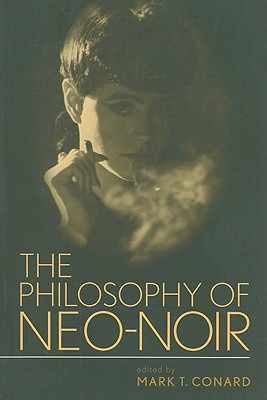 Imagen del vendedor de The Philosophy of Neo-Noir (Paperback or Softback) a la venta por BargainBookStores