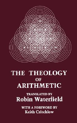 Seller image for The Theology of Arithmetic: On the Mystical, Mathematical and Cosmological Symbolism of the First Ten Numbers (Paperback or Softback) for sale by BargainBookStores